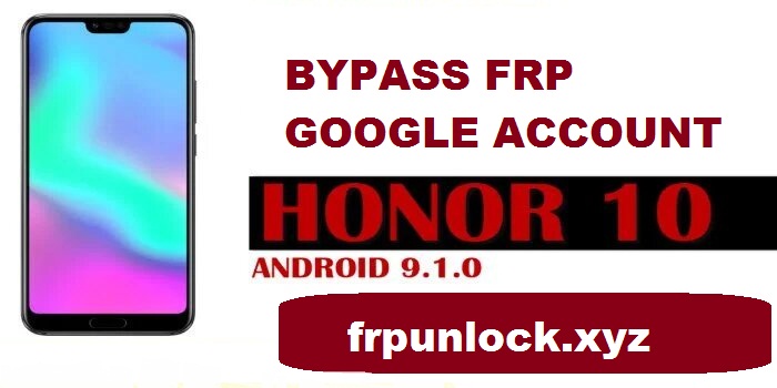 Bypass-frp-huawei-honor-10-android-9